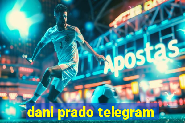 dani prado telegram